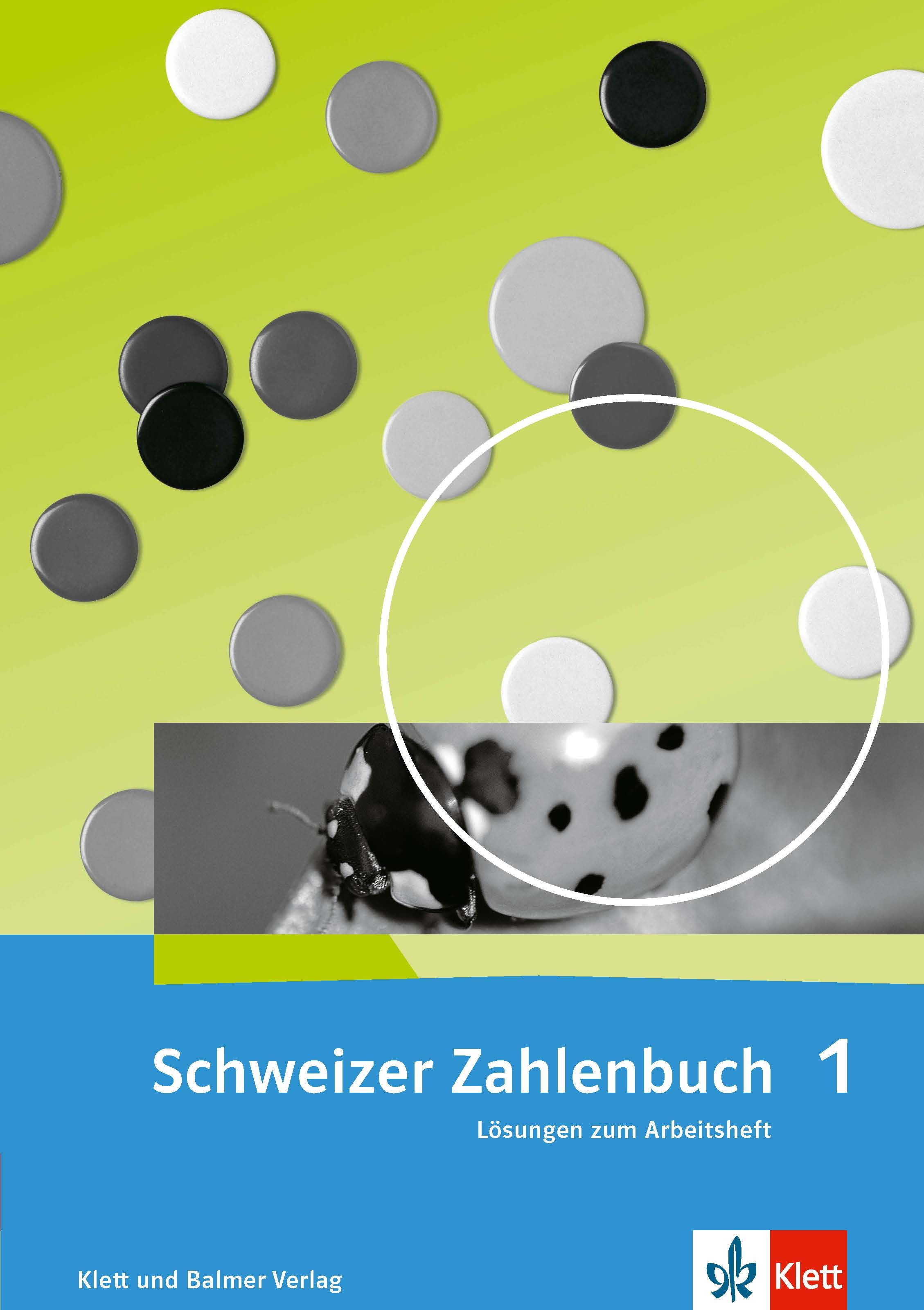 Schweizer Zahlenbuch 1 Lösungen zum Arbeitsheft 978 3 264 84702 4 klett und balmer