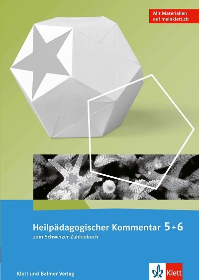 Schweizer Zahlenbuch Ausgabe ab 2017 Heilpädagogischer Kommentar 5 und 5 978 3 264 83797 1 klett und balmer
