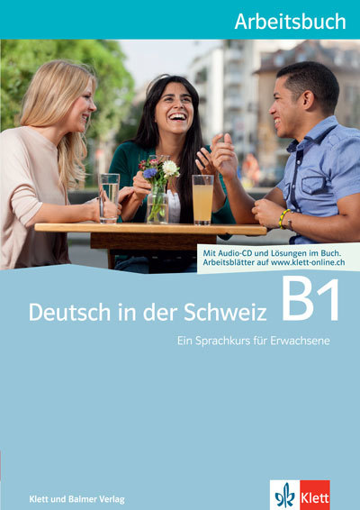 Arbeitsbuch deutsch in der schweiz b1 978 3 264 83871 8 klett und balmer