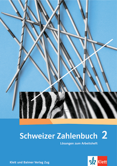 Schweizer Zahlenbuch 2 Lösungen zum Arbeitsheft 978 3 264 83723 0 klett und balmer