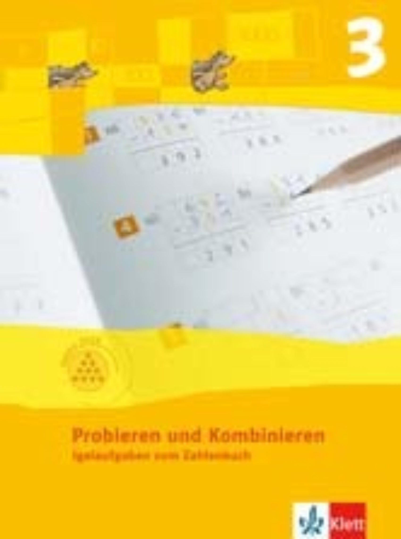 Probieren und Kombinieren 3 Arbeitsheft 978 3 12 200917 5 klett und balmer