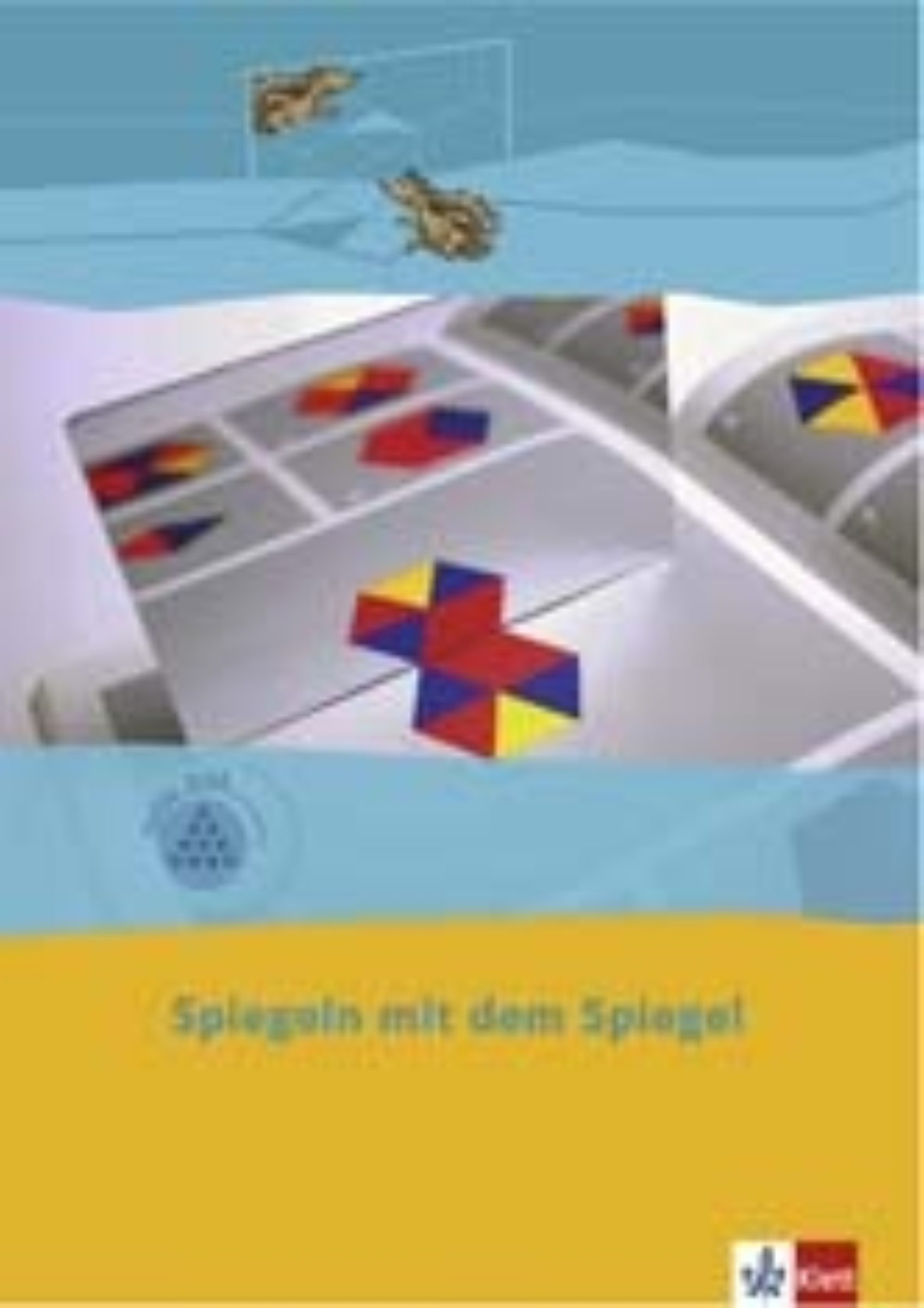 Spiegeln mit dem Spiegel 1 2 Arbeitsheft 978 3 12 199071 9 klett und balmer