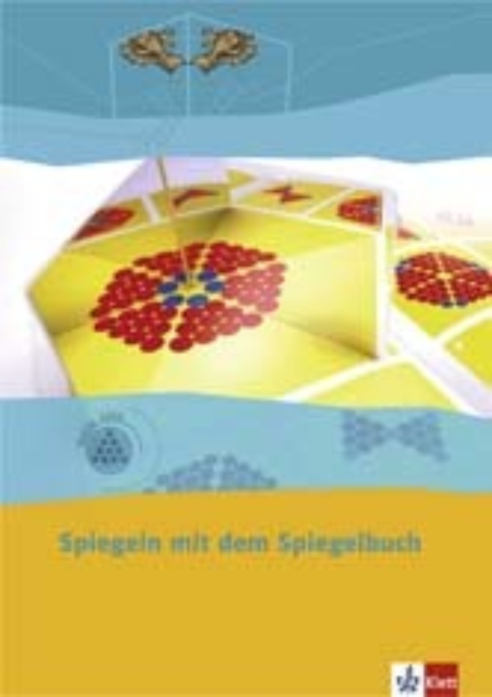 Spiegeln mit dem Spiegelbuch 978 3 12 199072 6 klett und balmer